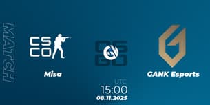 Misa Esports VS GANK Esports Misa Esports VS GANK Esports