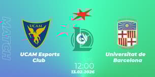 UCAM Esports Club VS Universitat de Barcelona