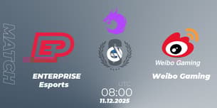 ENTERPRISE Esports VS Weibo Gaming