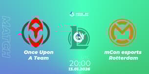 Once Upon A Team VS mCon esports Rotterdam