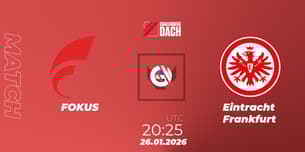 FOKUS VS Eintracht Frankfurt
