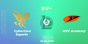 CyberCore Esports VS MVK Academy