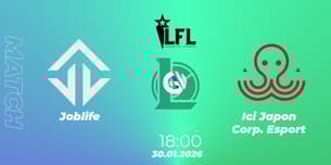 Joblife VS Ici Japon Corp. Esport