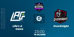 Life's A Game VS OverKnight