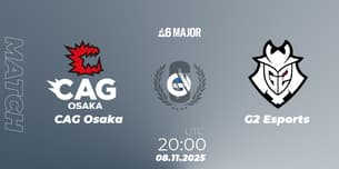 CAG Osaka VS G2 Esports CAG Osaka VS G2 Esports