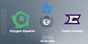 Oxygen Esports VS Team Cruelty