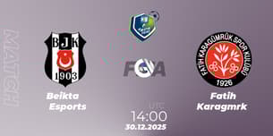 Beşiktaş Esports VS Fatih Karagümrük