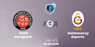 Fatih Karagümrük VS Galatasaray Esports