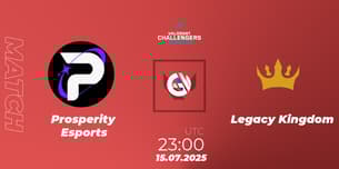 Prosperity Esports VS Legacy Kingdom Prosperity Esports VS Legacy Kingdom