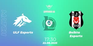 ULF Esports VS Beşiktaş Esports