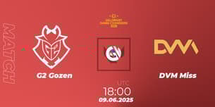 G2 Gozen VS DVM Miss