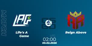 Life's A Game VS Reign Above Life's A Game VS Reign Above