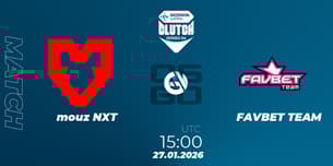 mouz NXT VS FAVBET TEAM