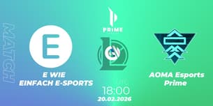 E WIE EINFACH E-SPORTS VS AOMA Esports Prime