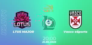 LÓTUS MAJOR VS Vasco eSports