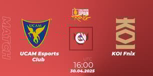 UCAM Esports Club VS KOI Fénix UCAM Esports Club VS KOI Fénix