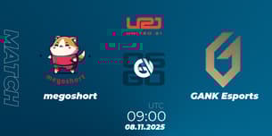 megoshort VS GANK Esports megoshort VS GANK Esports