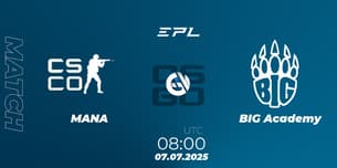 MANA eSports VS BIG Academy