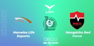 Hanwha Life Esports VS Nongshim Red Force Hanwha Life Esports VS Nongshim Red Force