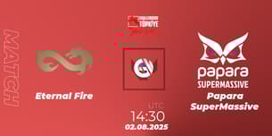 Eternal Fire VS Papara SuperMassive Eternal Fire VS Papara SuperMassive