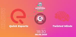 Quick Esports VS Twisted Minds Quick Esports VS Twisted Minds