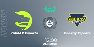 GAMAX Esports VS Geekay Esports