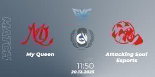 My Queen VS Attacking Soul Esports My Queen VS Attacking Soul Esports