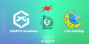 GIANTX Academy VS LUA Gaming