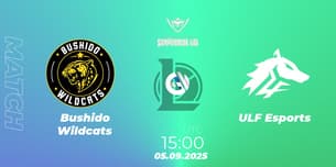 Bushido Wildcats VS ULF Esports