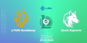LYON Academy VS Zeu5 Esports LYON Academy VS Zeu5 Esports