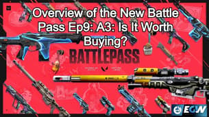 Overview of the New Battle Pass Ep9: A3: Is It Worth Buying?