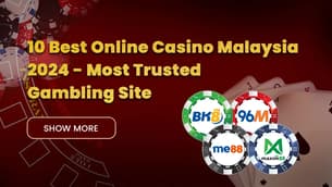 Top 10 Best Online Casino Malaysia (Most Trusted)  2025