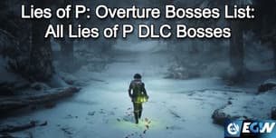 Lista bossów w Lies of P: Overture: Wszyscy bossowie DLC Lies of P
