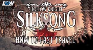 Hollow Knight: Silksong - Vollständiger Leitfaden für das Schnellreisesystem
