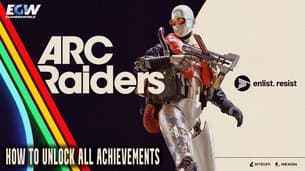 How to Unlock All Trophies and Achievements in ARC Raiders: Full List