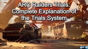 ARC Raiders-Prüfungen: Vollständige Erläuterung des Trialsystems