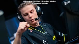 IEM Krakow 2026 Day 2 Schedule & Latest Tournament Results