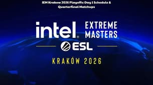 IEM Krakow 2026 Playoffs: Day 1 Schedule & Quarterfinal Matchups