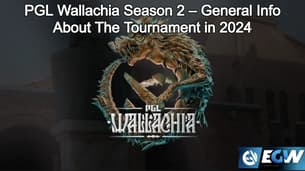 PGL Wallachia Season 2 – General Info About The Tournament in 2024