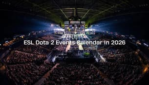 ESL Dota 2 -tapahtumakalenteri vuonna 2026