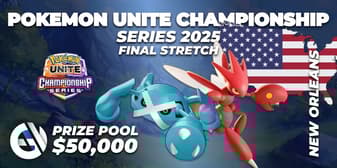 Pokemon UNITE Championship Series 2025 - Final Stretch