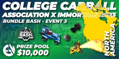 College Carball Association x Immortals 2023: Bundle Bash - Event 3