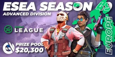 ESEA Season 49: Advanced Division - Europe