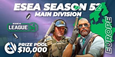 ESEA Season 52: Main Division - Europe