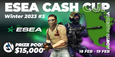 ESEA Cash Cup: North America - Winter 2023 #3 ESEA Cash Cup: North America - Winter 2023 #3