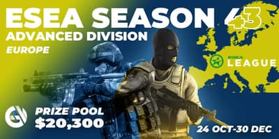 ESEA Season 43: Advanced Division - Europe