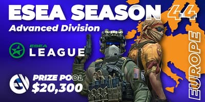 ESEA Season 44: Advanced Division - Europe