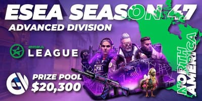 ESEA Season 47: Advanced Division - North America