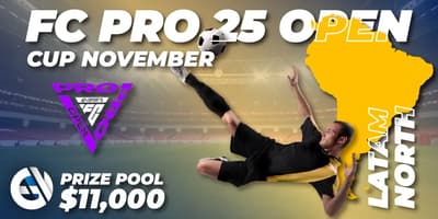 FC Pro 25 Open Cup November - LatAm North