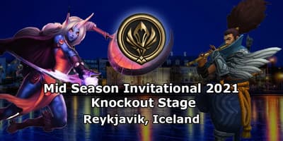 Mid Season Invitational 2021 - Knockout Stage